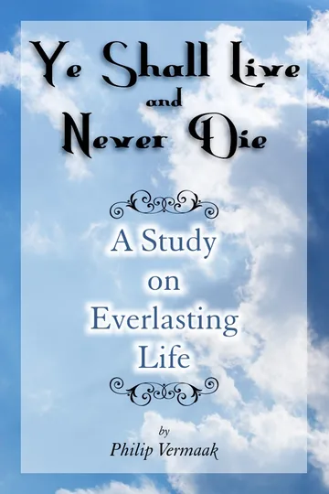 Cover of YE SHALL LIVE AND NEVER DIE