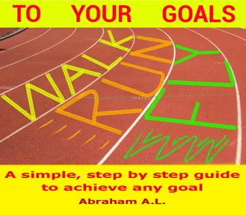 Cover of Walk, Run, Fly to Your Goals