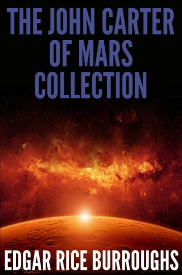 Cover of The John Carter of Mars Collection (7 Novels + Bonus Audiobook Links)
