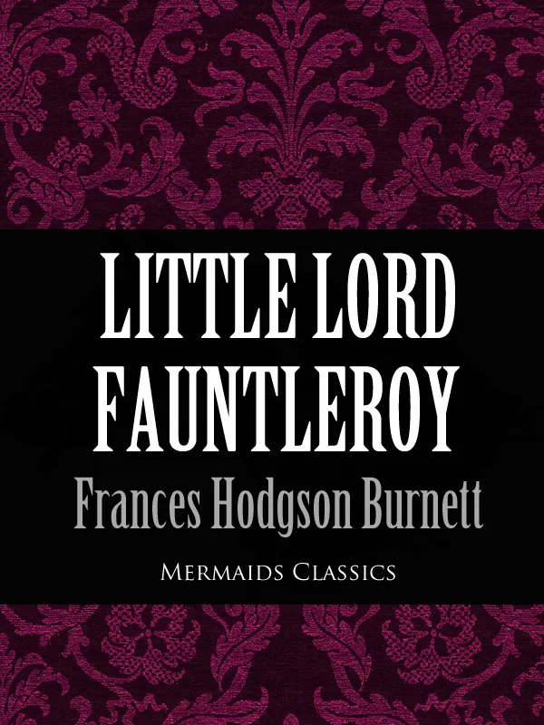 Little Lord Fauntleroy (Mermaids Classics)