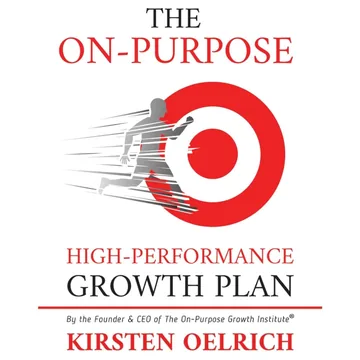 Cover of The On-Purpose High-Performance Growth Plan ll Edition