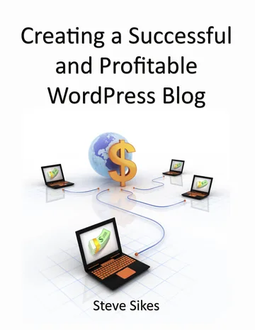Cover of Creating a Successful and Profitable Wordpress Blog