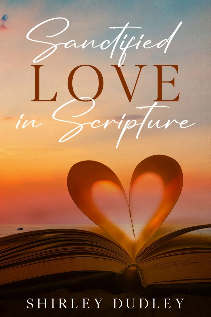 Sanctified - Love in Scripture