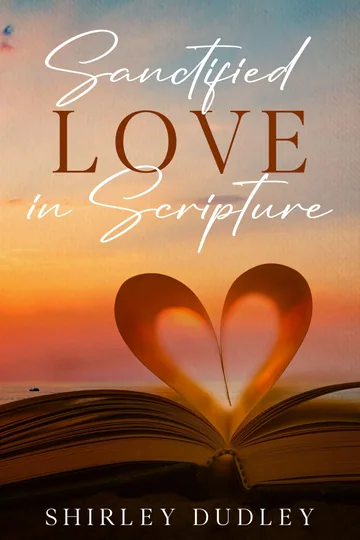 Sanctified - Love in Scripture