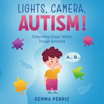 Cover of Lights, Camera, Autism!