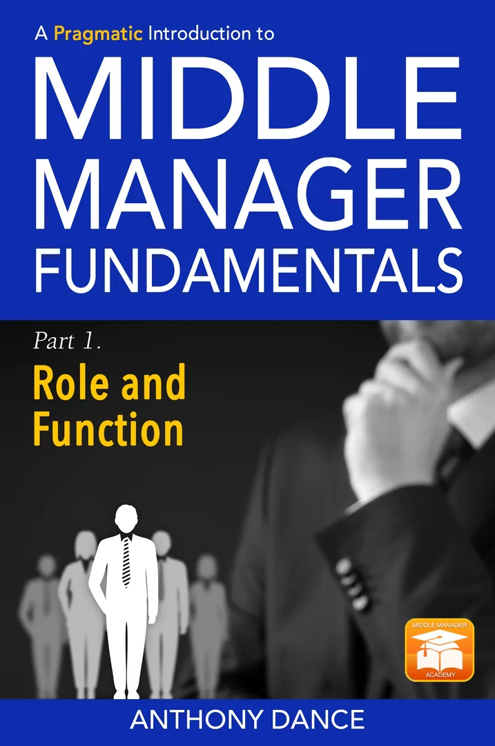 A Pragmatic Introduction to Middle Manager Fundamentals