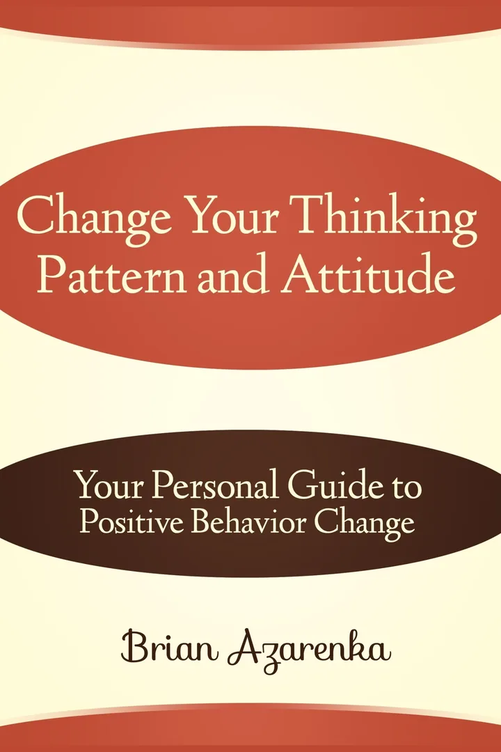 Change Your Thinking Pattern and Attitude