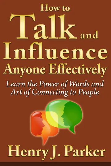 Cover of How to Talk and Influence Anyone Effectively