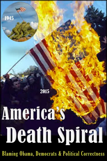 Cover of America's Death Spiral - Blaming Obama, Democrats and Political Correctness