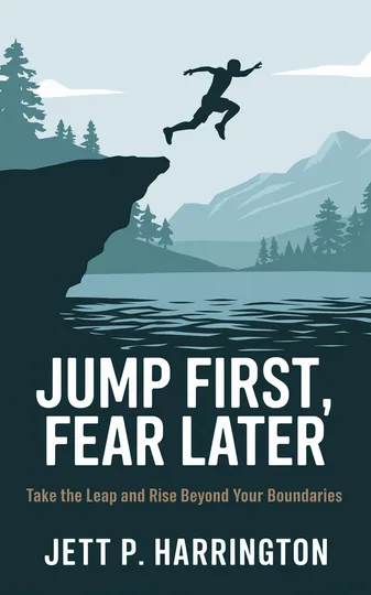 Cover of Jump First, Fear Later