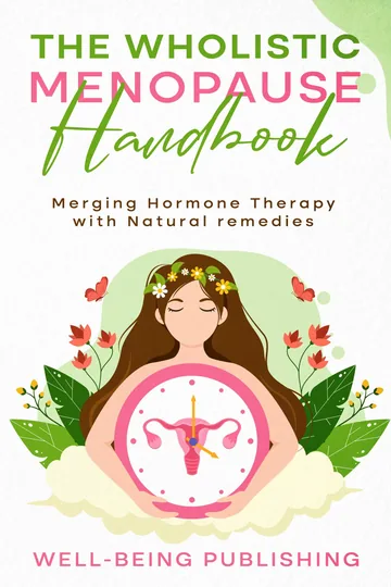 Cover of The Wholistic Menopause Handbook