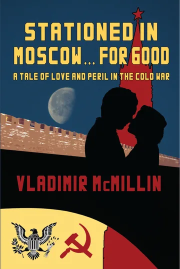 Cover of Stationed For Good ... In Moscow