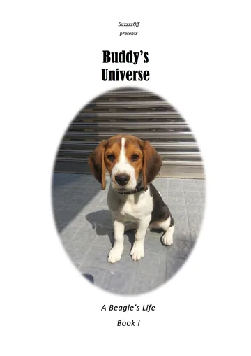 Cover of Buddy's Universe - A Beagle's Life Book I