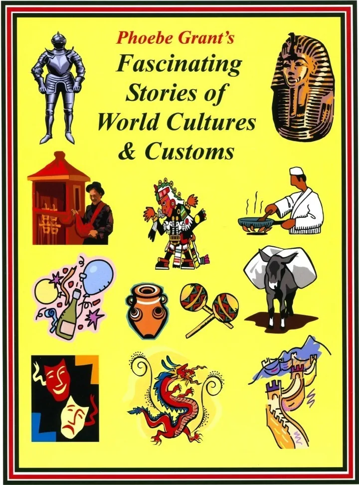 Phoebe Grant's Fascinating Stories of World Cultures & Customs