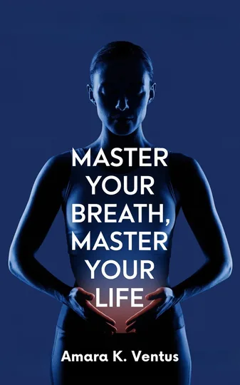 Cover of Master Your Breath, Master Your Life