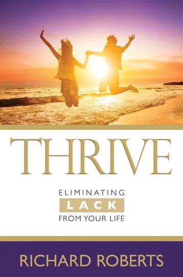 THRIVE—Eliminating Lack from Your Life