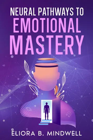 Cover of Neural Pathways to Emotional Mastery