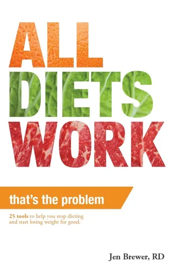 Cover of All Diets Work, That's the Problem!