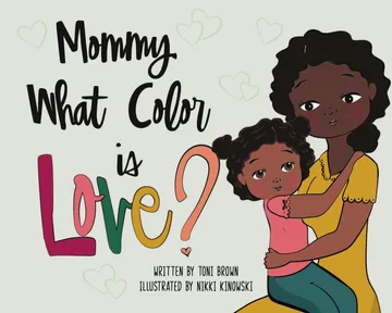 Cover of Mommy, What Color is Love?