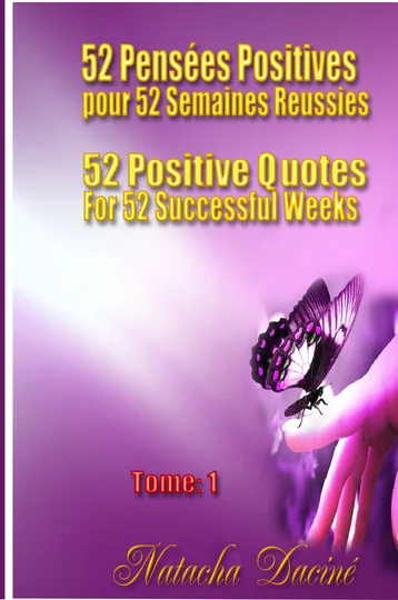 Cover of 52 Positive Quotes for  52 Successful Weeks / 52 Pensées Positives pour  52 Semaines Réussies