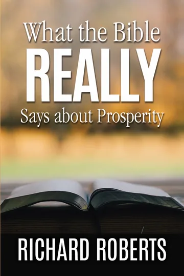 Cover of What the Bible REALLY Says about Prosperity