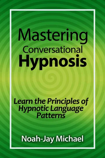 Mastering Conversational Hypnosis