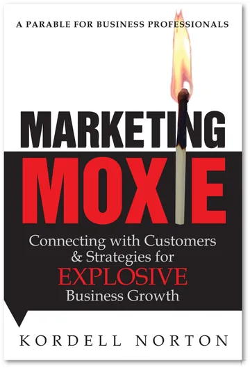 Cover of Marketing Moxie - Connecting with Customers and Strategies for Explosive Business Growth