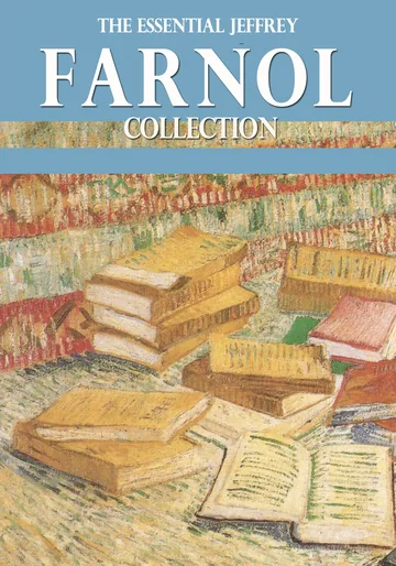 Cover of The Essential Jeffrey Farnol Collection