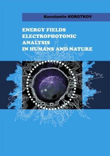 Cover of Energy Fields Electrophotonic Analysis In Humans and Nature