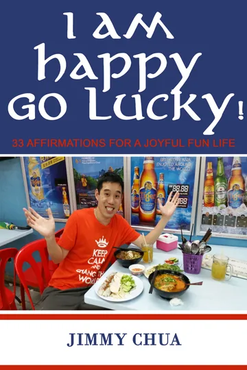 Cover of I am Happy Go Lucky! 33 Affirmations for a Joyful Fun Life