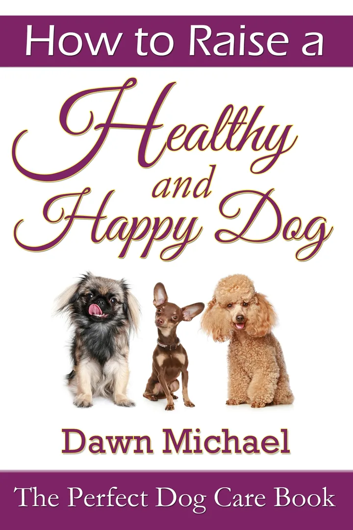 How to Raise a Healthy and Happy Dog