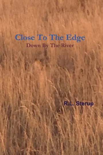 Cover of Close to the Edge Down By the River