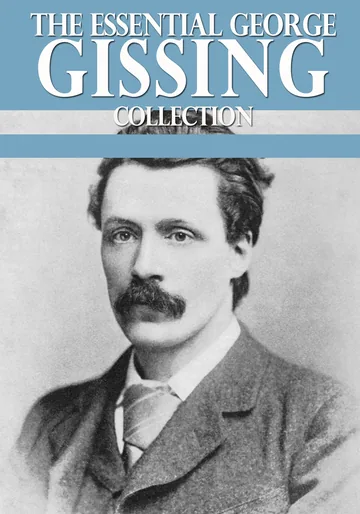 Cover of The Essential George Gissing Collection