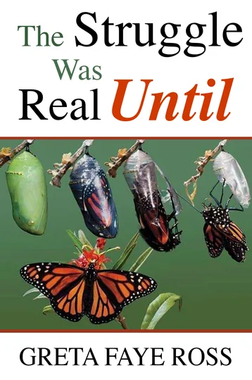 Cover of The Struggle Was Real Until