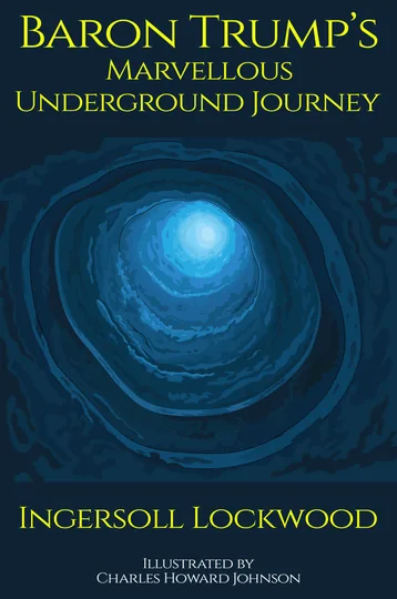 Cover of Baron Trump's Marvellous Underground Journey