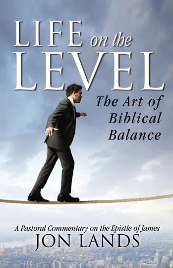 Cover of Life On the Level: The Art of Biblical Balance