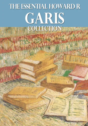 Cover of The Essential Howard R. Garis Collection