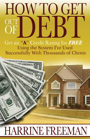 Cover of How to Get Out of Debt: Get an "A" Credit Rating for Free