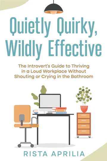 Cover of Quietly Quirky, Wildly Effective