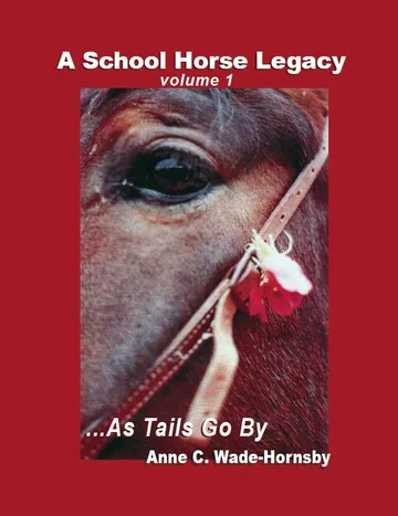 A School Horse Legacy, Volume 1
