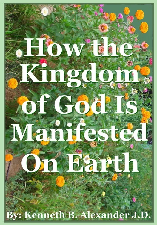 How the Kingdom of God Is Manifested On the Earth