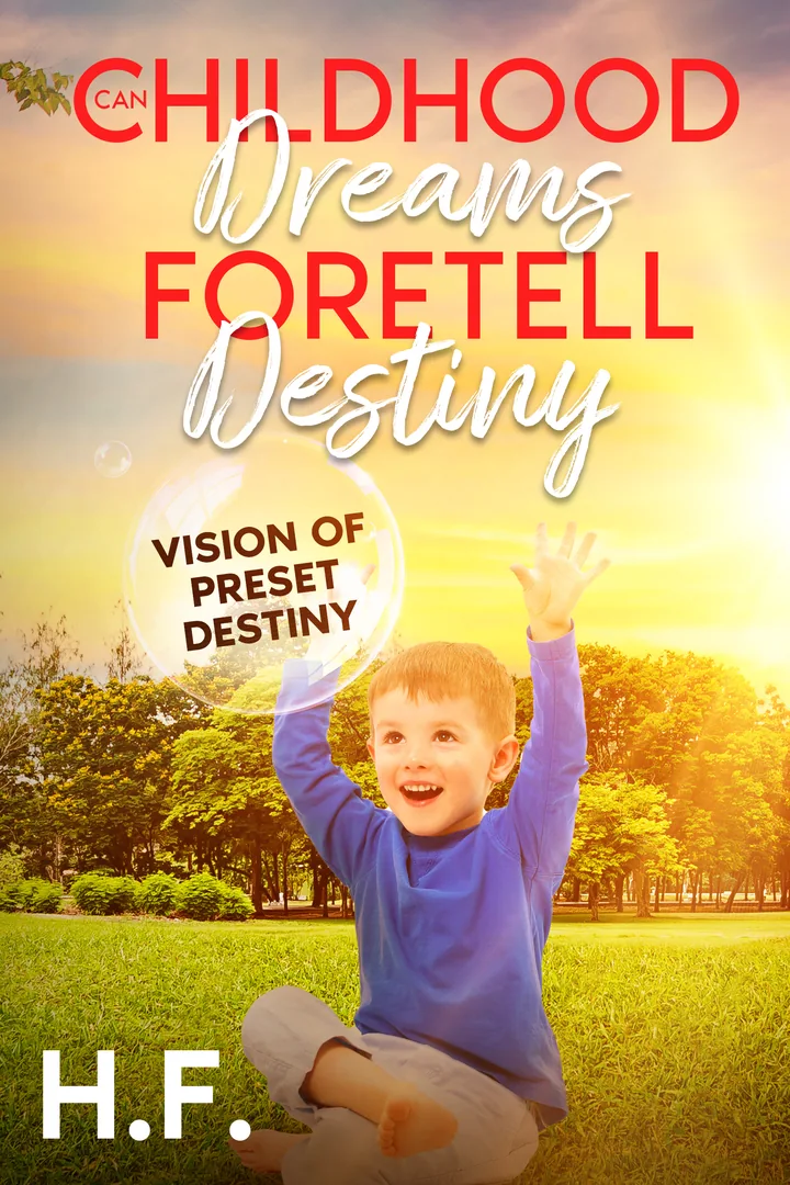Can Childhood Dreams Foretell Destiny