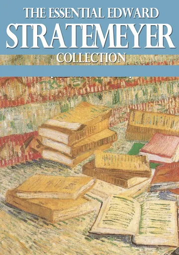 Cover of The Essential Edward Stratemeyer Collection