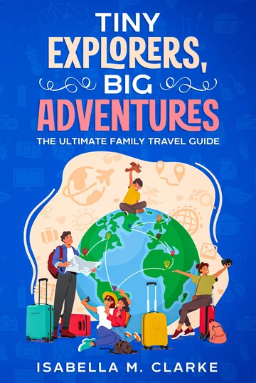 Cover of Tiny Explorers, Big Adventures