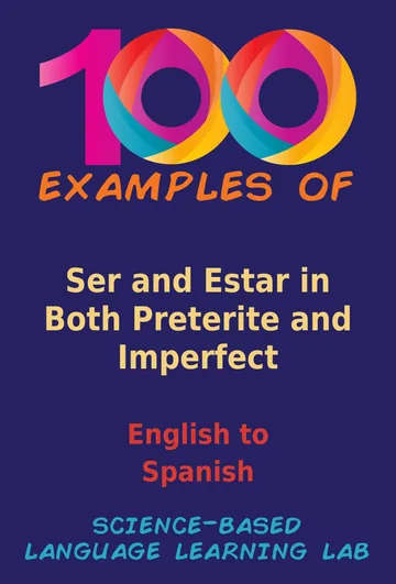 Cover of 100 Examples Ser and Estar in Both Preterite and Imperfect