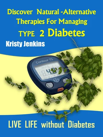 Cover of Discover Natural -Alternative Therapies for Managing Type 2 Diabetes