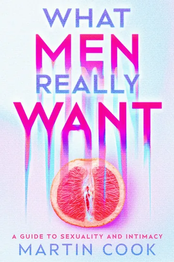Cover of What Men Really Want