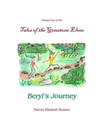 Cover of Tales of the Gemstone Elves Volume One Beryl's Journey