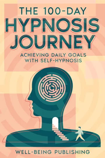 Cover of The 100-Day Hypnosis Journey