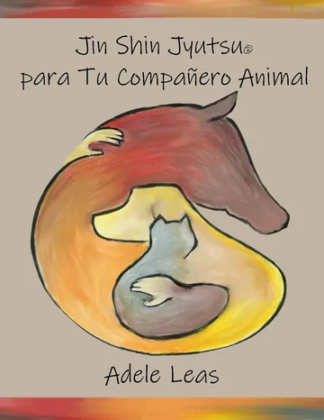 Cover of Jin Shin Jyutsu® para Tu Compañero Animal